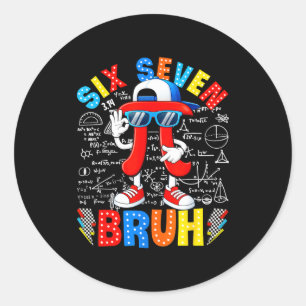 Tag Symbol 67 sechs sieben Meme Mathe Lehrer Junge Runder Aufkleber