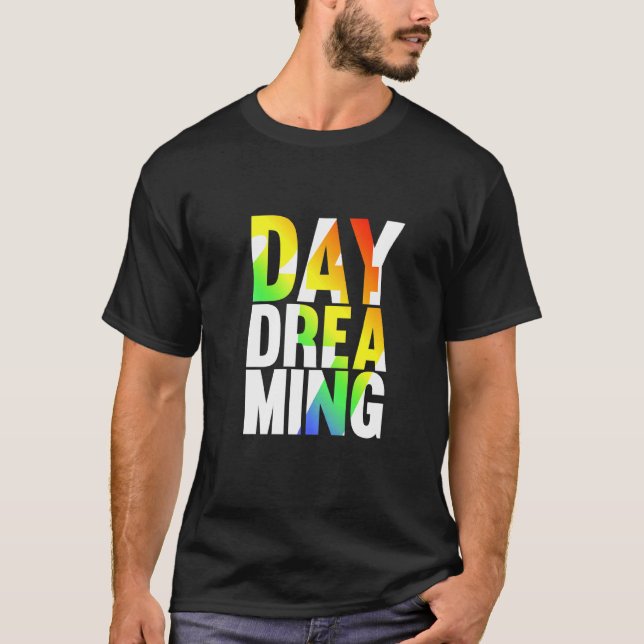 Tag Träumen 247 1 T-Shirt (Vorderseite)
