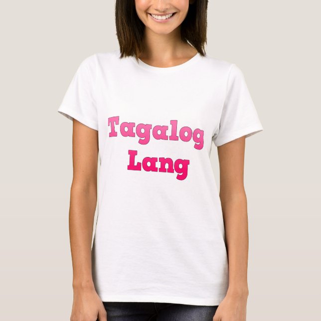 Tagalog Lang T-Shirt (Vorderseite)
