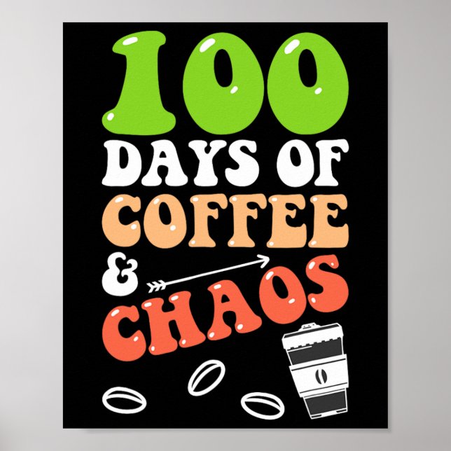 Tage des Kaffees und Chaos 100. Schullehrer Poster (Vorne)