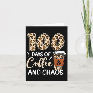 Tage des Kaffees und Chaos 100. Schultag Leopa Karte