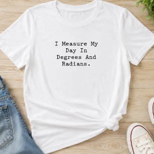 Tage Grad Radiant Mathematik Lehrer Schüler messen T-Shirt