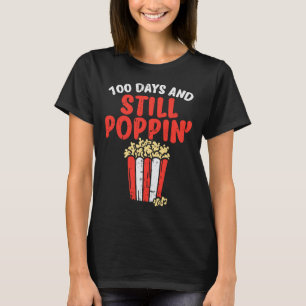 Tage noch Poppin Popcorn 100. Tag Schule Feinschme T-Shirt