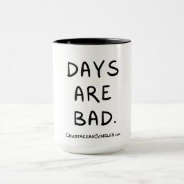 "Tage sind schlecht" Tasse für Grumps