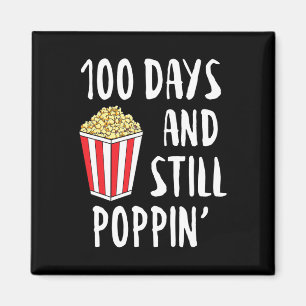 Tage und immer noch Poppin Popcorn Kinder 100. Tag Magnet