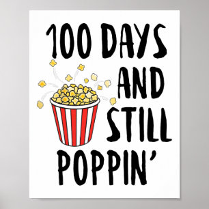 Tage und immer noch Poppin Popcorn Kinder 100. Tag Poster