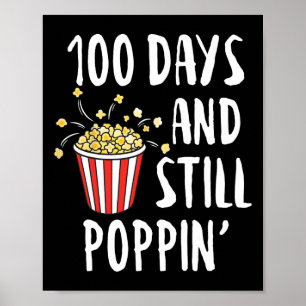 Tage und immer noch Poppin Popcorn Kinder 100. Tag Poster