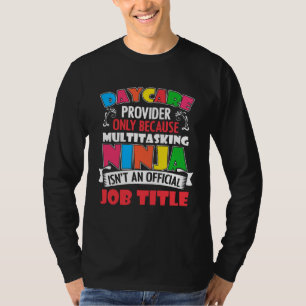 Tagesbetreuer Nur Tagespflegekraft Tagesbetreuer L T-Shirt
