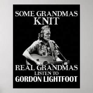 Tagesgeschenk für echte Grandmas Gordon Lightf Poster