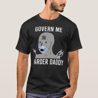 Tagesgeschenke gegen die Regierung Geschenke für d T-Shirt