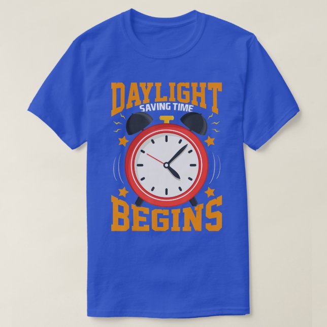Tageslicht Rettend Zeit beginnt Tageslicht Rettend T-Shirt (Design vorne)
