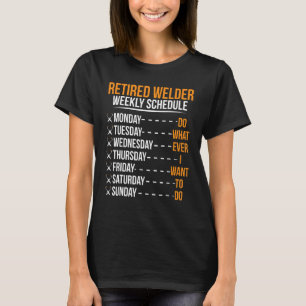 Tagesplan eines Rentners Schweißer Ruhestand T-Shirt