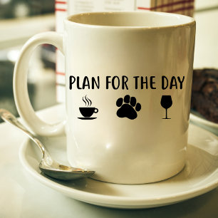 Tagesplan Kaffee, Hund, Wein,Tasse Tasse