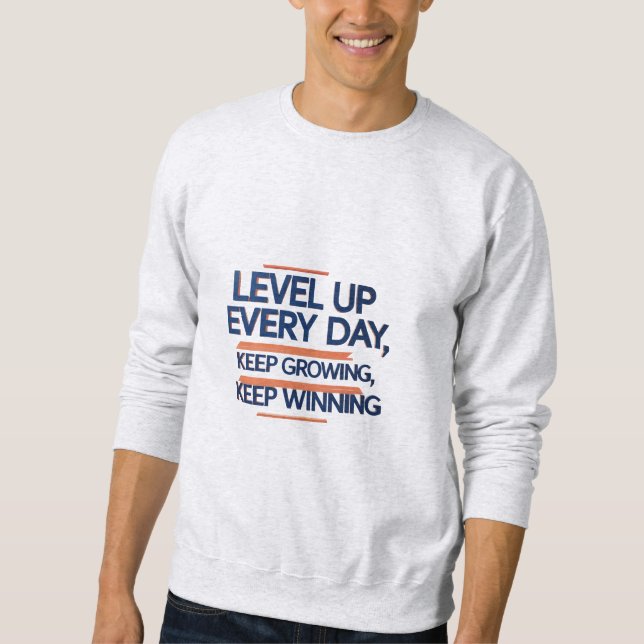 Täglich aufsteigen - feines Motivierend Sweatshirt (Vorderseite)