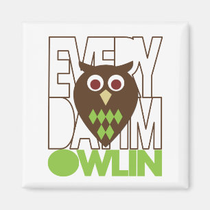 Täglich bin ich Owling Magnet