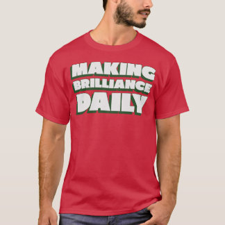 Täglich Brillanz zum hervorragenden Lehrer machen T-Shirt