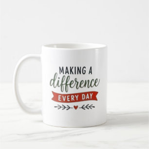 Täglich einen Unterschied machen Inspirierend Kaffeetasse