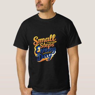 Täglich kleine Schritte | Motivierend männlicher W T-Shirt