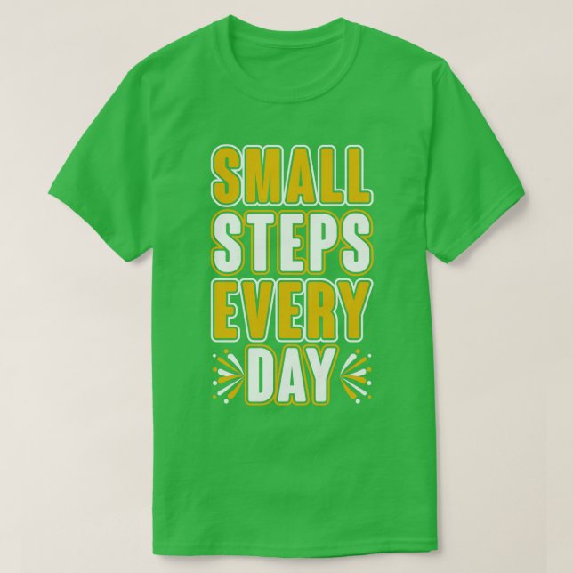 Täglich kleine Schritte T-Shirt (Design vorne)