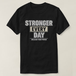 Täglich stärker T-Shirt