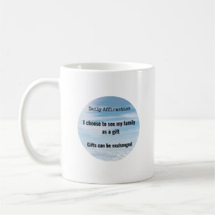 Tägliche Affirmation, Familie ist ein Geschenk Hum Kaffeetasse
