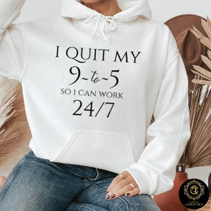 Tägliche Casual Hoodie – Quit 9 to 5