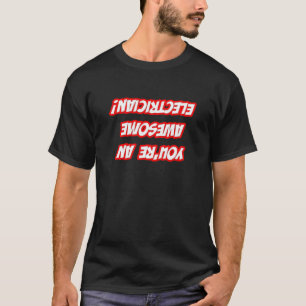 Tägliche Erinnerung... Phantastischer Elektriker T-Shirt