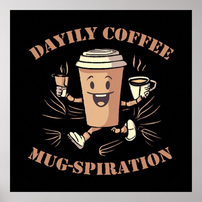 tägliche Kaffeemugspiration Poster (Vorne)