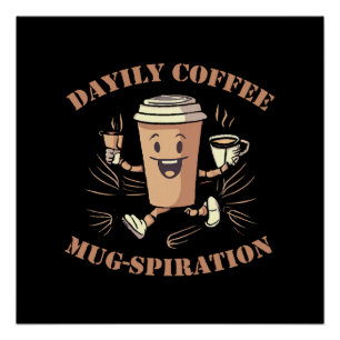 Tägliche Kaffeetassen-Inspiration Poster