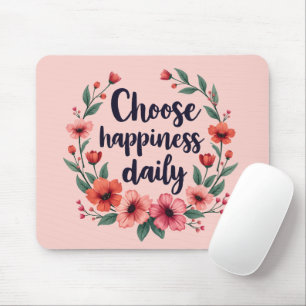 Täglicher Blumenkranz 'Wähle Glück' Mousepad