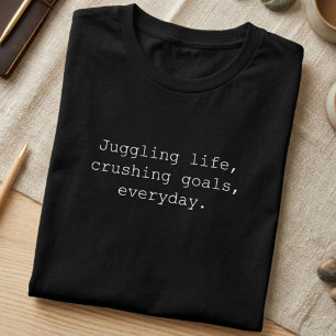 Täglicher Kampf mit Lebenszielen Design T-Shirt