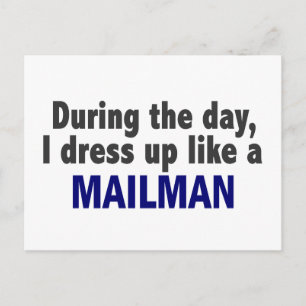 Tagsüber verkleide ich mich wie ein Mailman Postkarte