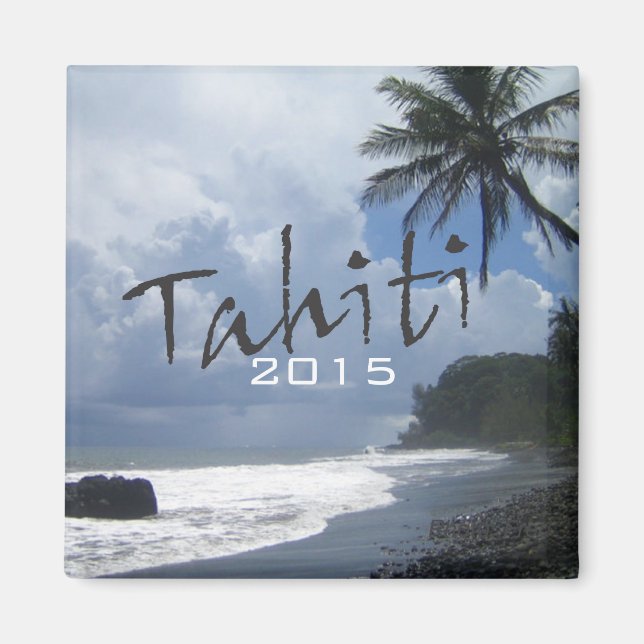 Tahiti Travel Souvenir Kühlschrankmagnet Change Ye Magnet (Vorne)