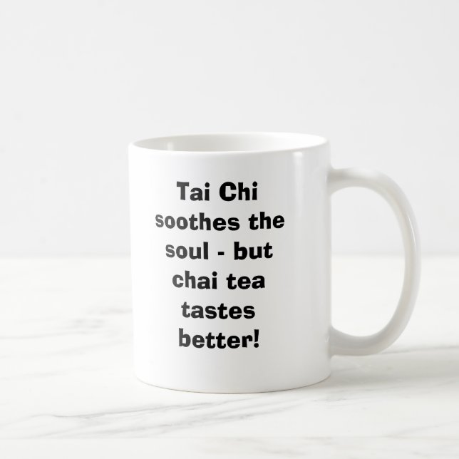 Tai-Chi beruhigt das Soul - aber Tasse (Rechts)