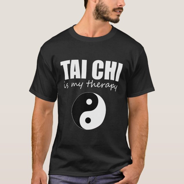 Tai Chi ist meine Therapie Funny Tai Chi T-Shirt (Vorderseite)
