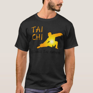 Tai-Chi - kultivieren Sie die Harmonie T-Shirt