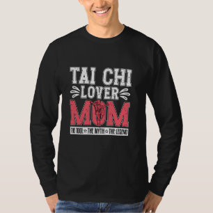 Tai Chi Lover Mama The Idol The Chinese Martial Ta T-Shirt