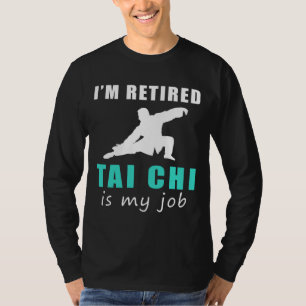 "Tai Chi Pro: Durch das Ruhestand fliegen w T-Shirt