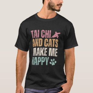 Tai Chi und Katzen machen mich glücklich lustig T-Shirt