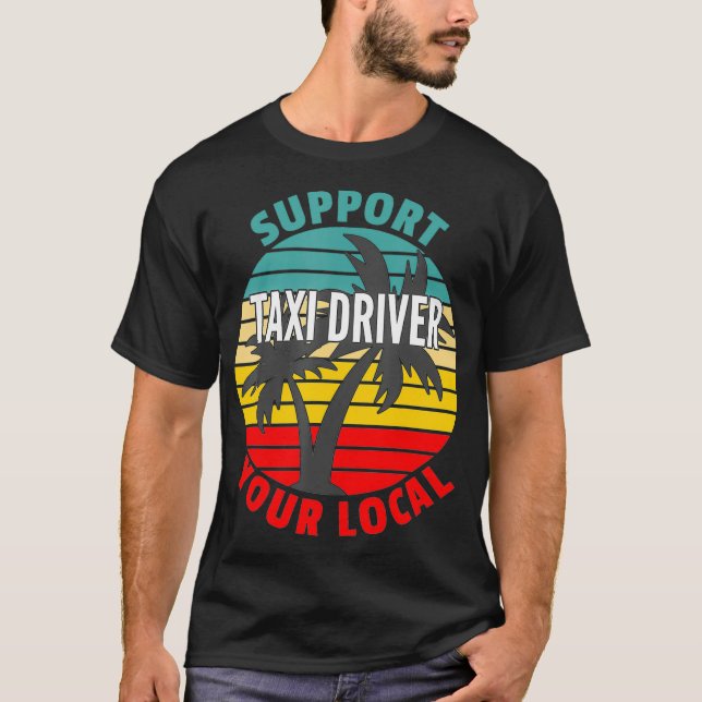 Tai Driver Gift Support Your Local Tai Driver  T-Shirt (Vorderseite)