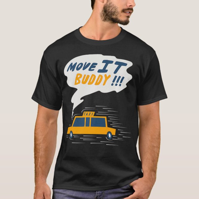 Tai NYC Yellow Cab Move it Buddy Überlebte New Yor T-Shirt (Vorderseite)
