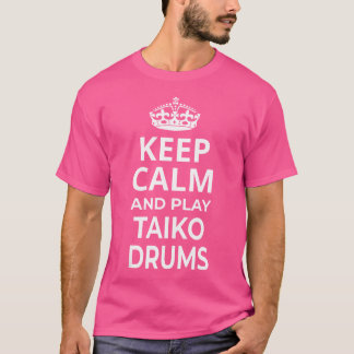 Taiko Drum Players 'Behalten Ruhe und spielen Taik T-Shirt