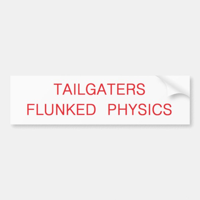 tailgaters fielen Physik durch Autoaufkleber (Vorne)