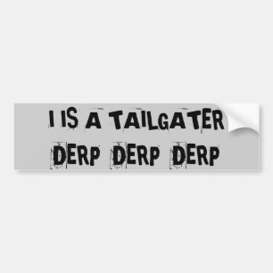 Tailgating Derp Derp Derp Autoaufkleber