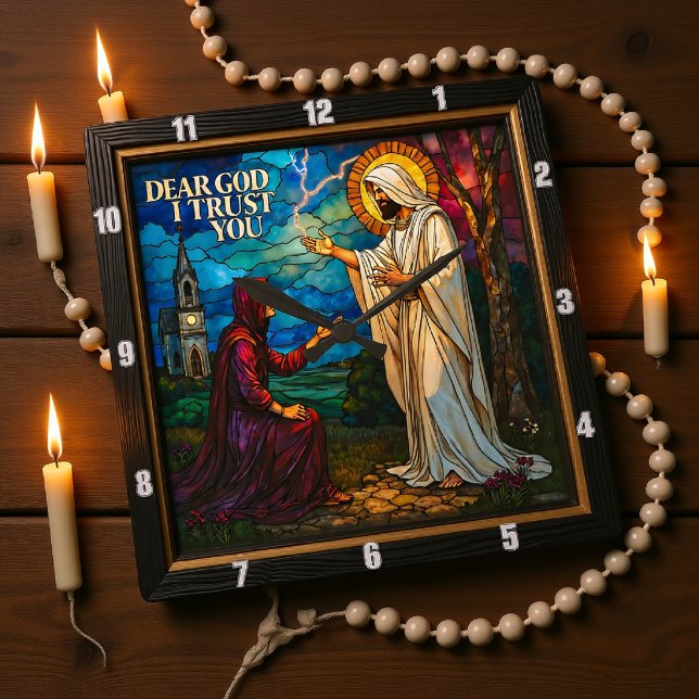 tained Glass: Dear God I Trust You Quadratische Wanduhr (Von Creator hochgeladen)