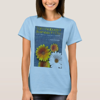 Tain't niemanden Geschäfts-T - Shirt