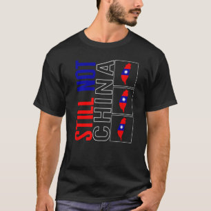 Taiwan noch immer nicht China Flag Map Unterstützu T-Shirt