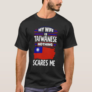 Taiwan taiwanesische Flagge Meine Ehefrau ist Taiw T-Shirt