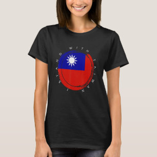 Taiwans Stand mit taiwanischer Flaggenunterstützun T-Shirt