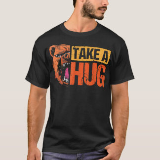 Take a hug design bear lover and bear  T-Shirt